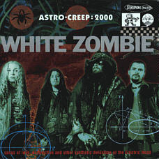 Cover: White Zombie - Astro Creep: 2000